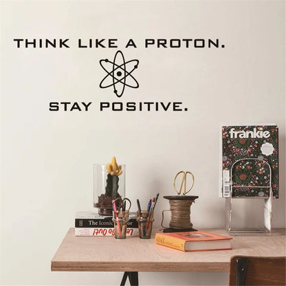 "Think like a proton" Study Room Art decor