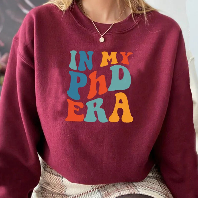 In My Phd Era Sweatshirt